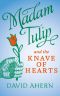 [Madam Tulip 02] • Madam Tulip and the Knave of Hearts